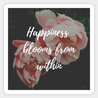 Happiness blooms from within Sticker